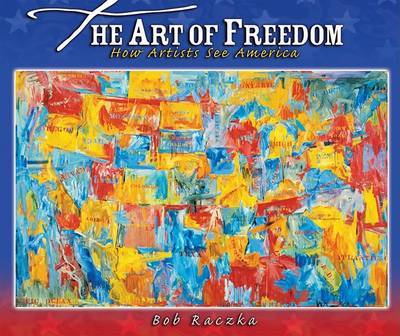 The Art of Freedom: How Artists See America by Bob Raczka image
