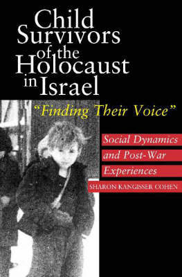 Child Survivors of the Holocaust in Israel by Sharon Kangisser Cohen image