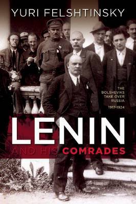 Lenin and His Comrades by Yuri Felshtinsky image