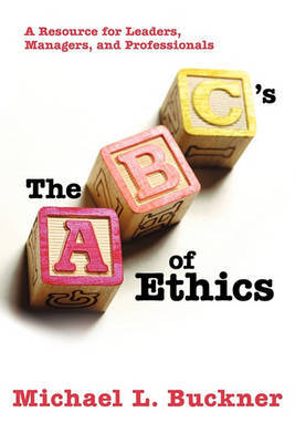 The ABCs of Ethics by Michael L Buckner image