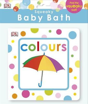 Squeaky Baby Bath Book Colours by DK image