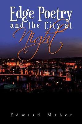 Edge Poetry and the City at Night by Edward Maher image