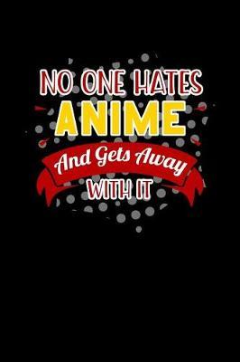 No One Hates Anime And Gets Away With It image