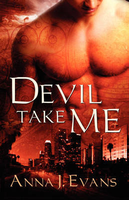 Devil Take Me by Anna J Evans image