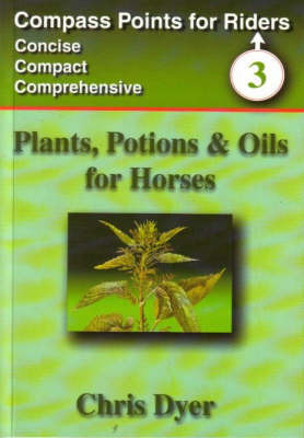 Plants, Potions and Oils for Horses by Chris Dyer image