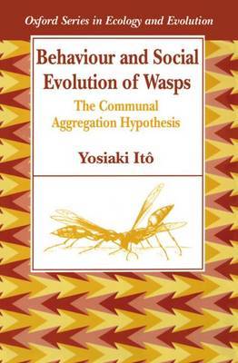 Behaviour and Social Evolution of Wasps by Yosiaki Ito image