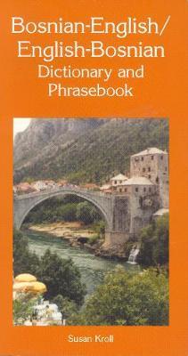Bosnian-English / English-Bosnian Dictionary & Phrasebook by Susan Kroll image