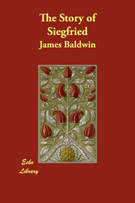 The Story of Siegfried by James Baldwin image