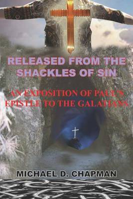 Released from the Shackles of Sin by Michael , D. Chapman image