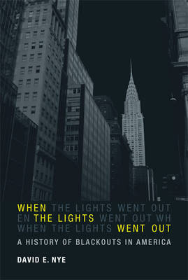 When the Lights Went Out on Hardback by David E Nye