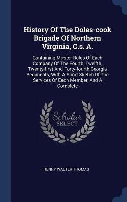 History of the Doles-Cook Brigade of Northern Virginia, C.S. A. by Henry Walter Thomas image