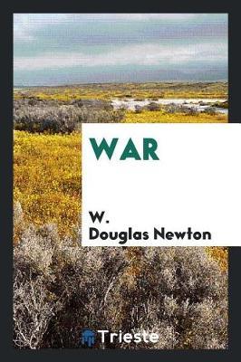 War by W Douglas Newton image