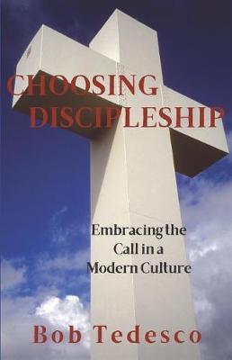Choosing Discipleship by Bob Tedesco image