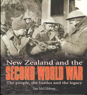 New Zealand and the Second World War: The People, the Battles and the Legacy by Ian McGibbon image