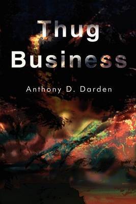 Thug Business by Anthony D. Darden