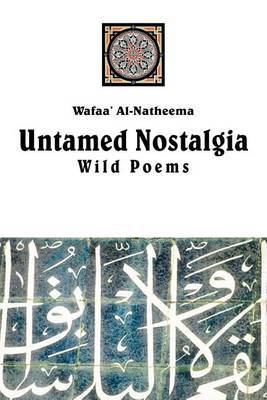 Untamed Nostalgia by Wafaa' Al-Natheema image