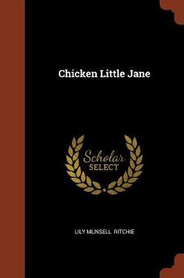 Chicken Little Jane by Lily Munsell Ritchie image