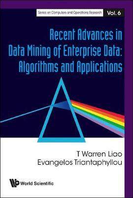 Recent Advances In Data Mining Of Enterprise Data: Algorithms And Applications by T. Warren Liao image