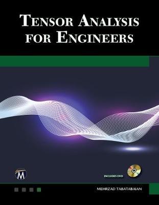 Tensor Analysis for Engineers by Mehrzad Tabatabaian image