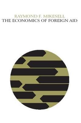 The Economics of Foreign Aid by Raymond F. Mikesell image