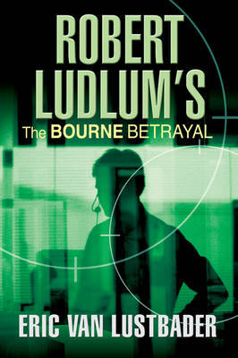 Robert Ludlum's The Bourne Betrayal on Paperback by Eric Van Lustbader