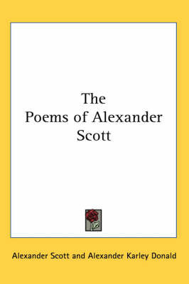 The Poems of Alexander Scott by Alexander Scott image