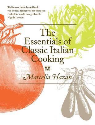 The Essentials of Classic Italian Cooking on Hardback by Marcella Hazan