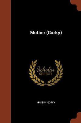 Mother (Gorky) by Maksim Gorky image