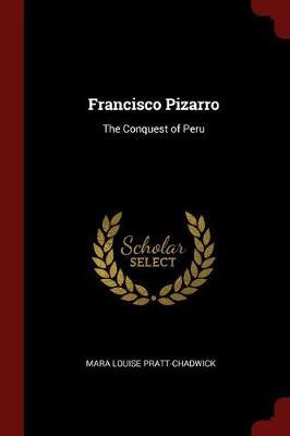 Francisco Pizarro by Mara Louise Pratt -Chadwick image