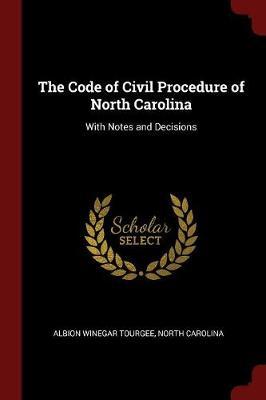 The Code of Civil Procedure of North Carolina by Albion Winegar Tourgee image