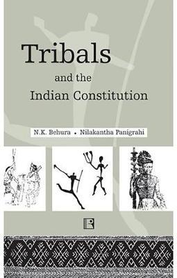 Tribals and the Indian Constitution by N K Behura image