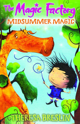 The Magic Factory: Midsummer Magic: Bk. 3 by Theresa Breslin image