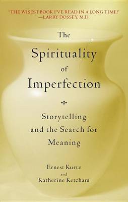 Spirituality Of Imperfection by Ernest Kurtz image