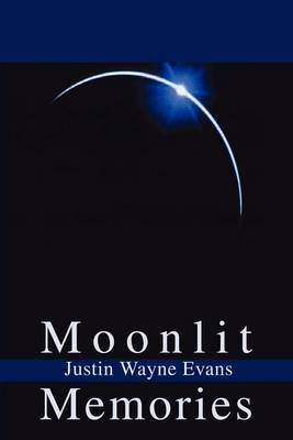 Moonlit Memories by Justin W. Evans image