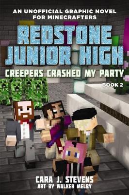 Redstone Junior High #2: Creepers Crashed My Party by Cara,J. Stevens image
