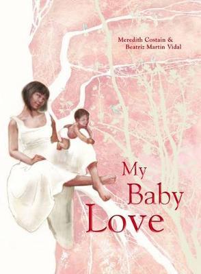 My Baby Love by Meredith Costain image