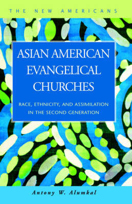 Asian American Evangelical Churches by Antony, W. Alumkal image