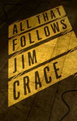 All That Follows by Jim Crace image