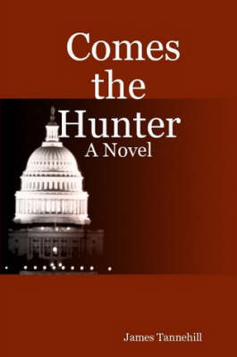 Comes the Hunter by James, Tannehill image