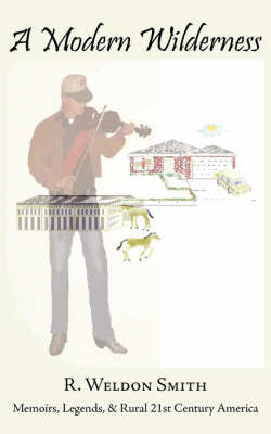 A Modern Wilderness by R. Weldon Smith image