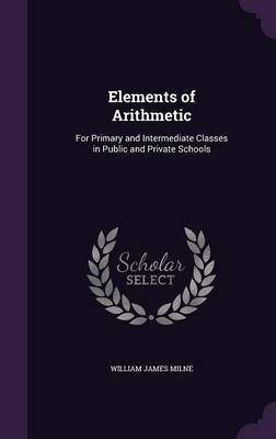 Elements of Arithmetic on Hardback by William James Milne