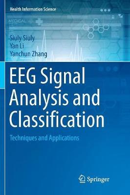 EEG Signal Analysis and Classification by Siuly Siuly image