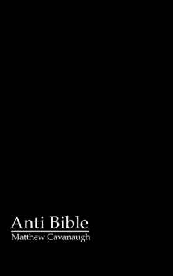 Anti Bible by Matthew Cavanaugh image