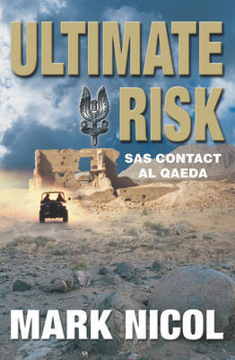 Ultimate Risk: SAS Contact Al Qaeda on Paperback by Mark Nicol