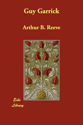Guy Garrick by Arthur Benjamin Reeve image
