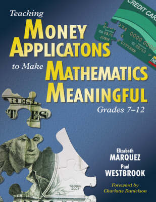 Teaching Money Applications to Make Mathematics Meaningful, Grades 7-12 by Elizabeth Marquez image