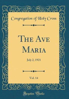 The Ave Maria, Vol. 14 by Congregation of Holy Cross. image