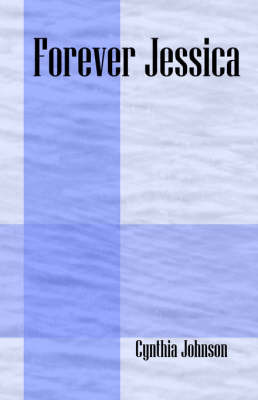 Forever Jessica by Cynthia Johnson image