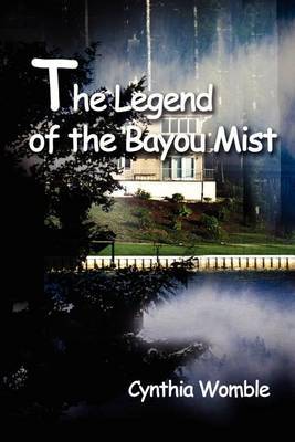 The Legend of the Bayou Mist by Cynthia Womble image