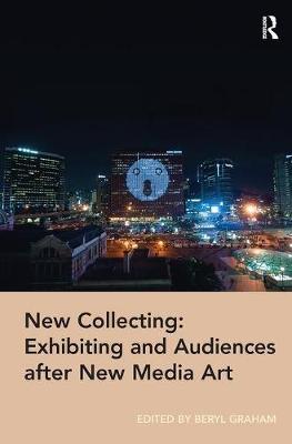 New Collecting: Exhibiting and Audiences after New Media Art image